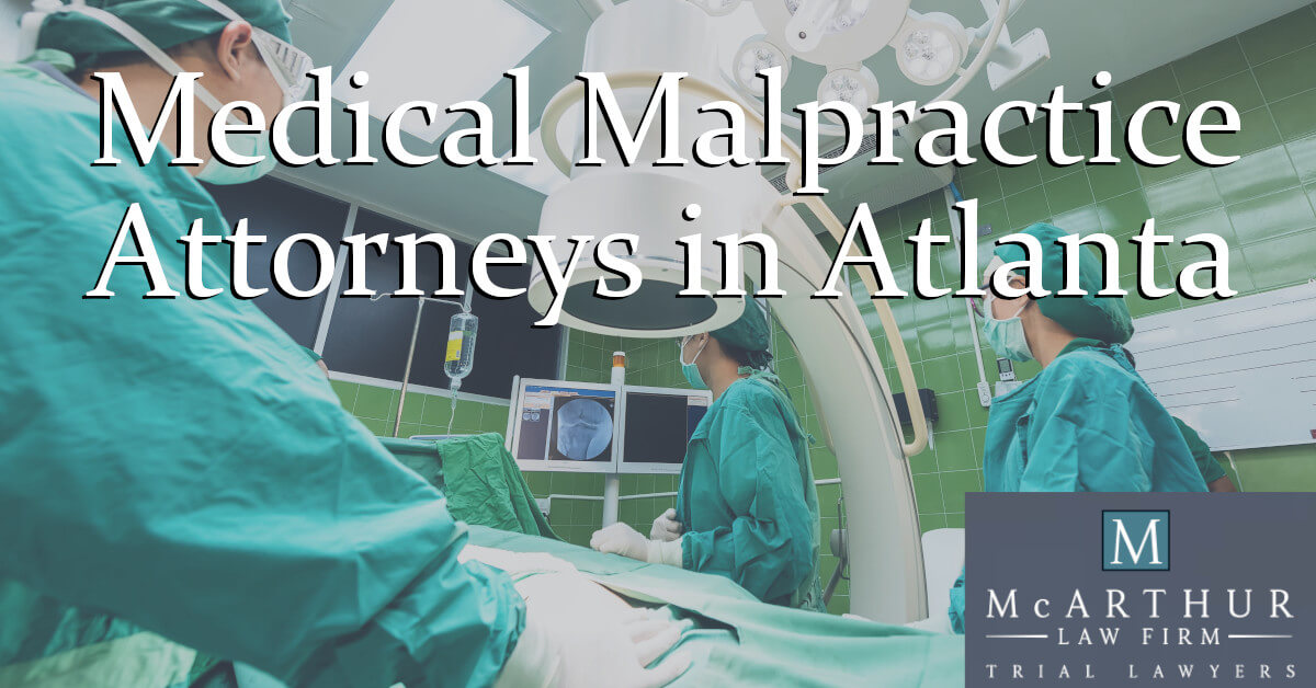 Medical Malpractice Attorneys in Atlanta: Medical Error Law