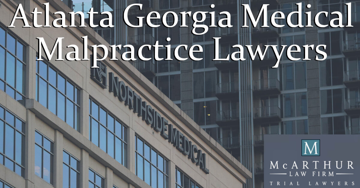 Atlanta Georgia Medical Malpractice Lawyers