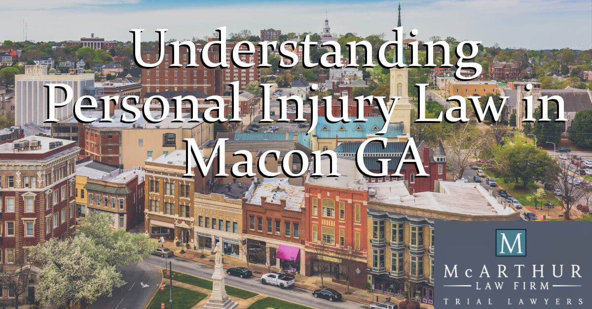 Understanding Personal Injury Law in Macon GA