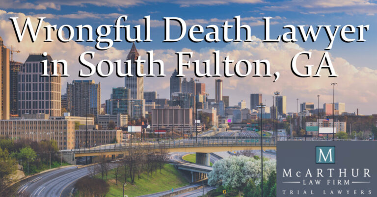 Wrongful Death Lawyer in South Fulton, GA