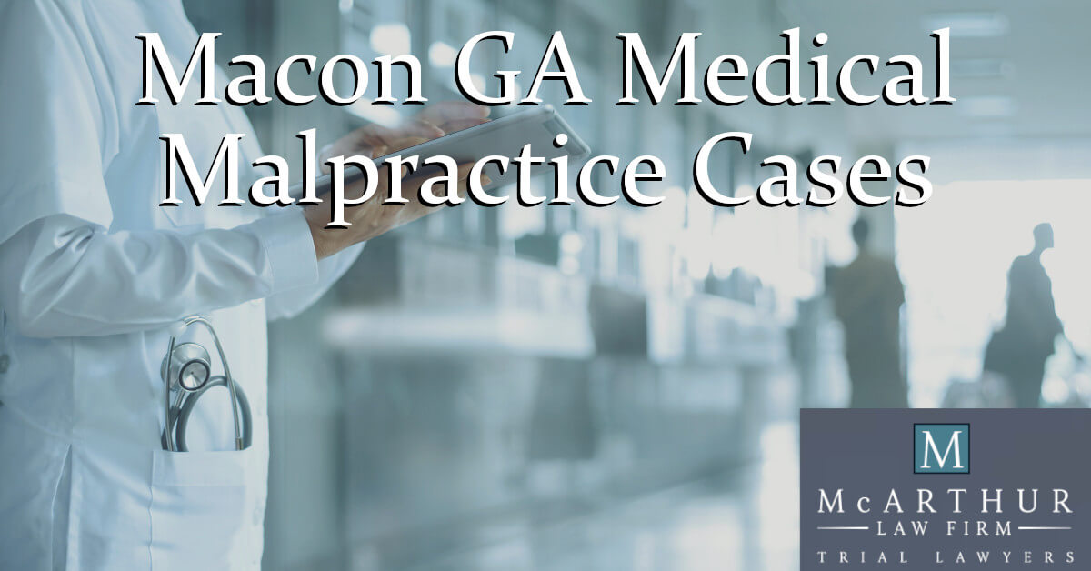 Macon GA Medical Malpractice