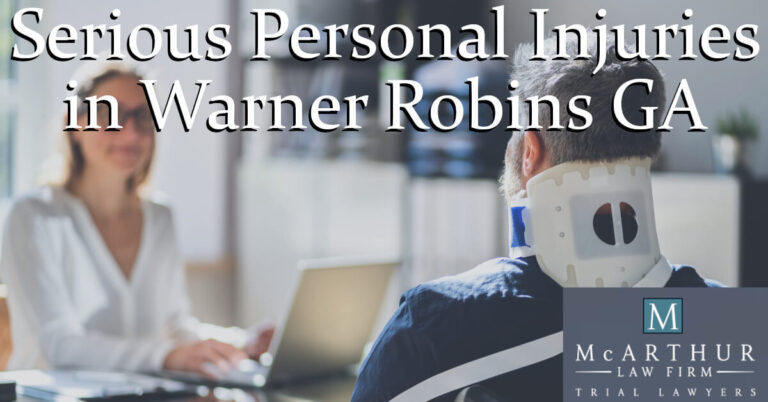 Serious Personal Injuries in Warner Robins GA