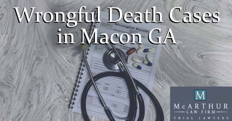 Wrongful Death Cases in Macon GA