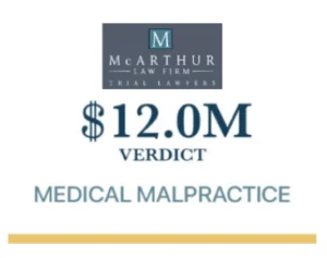 Atlanta Injury Attorneys Win $12 Million Verdict for A Victim of Medical Malpractice in Atlanta