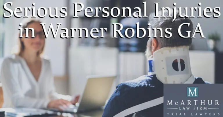 Serious Personal Injuries in Warner Robins GA