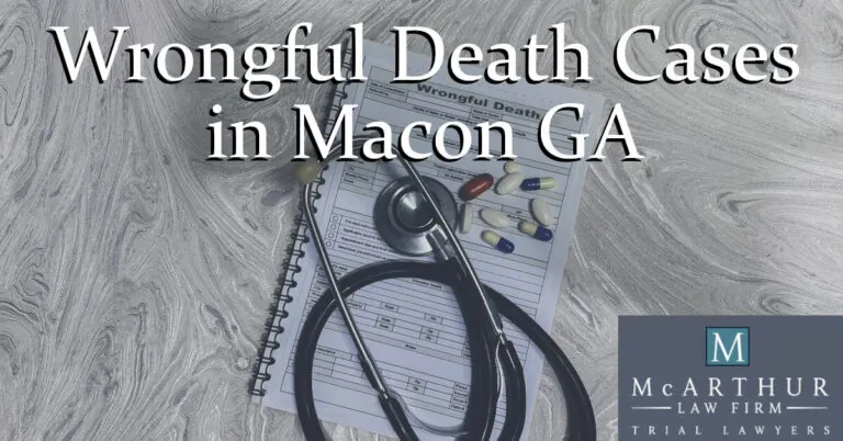 Wrongful Death Cases in Macon GA